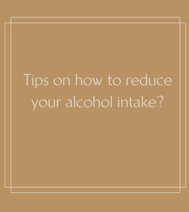 Tips on how to reduce your alcohol intake